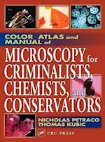 Color Atlas and Manual of Microscopy for Criminalists, Chemists, and Conservators