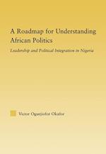 Roadmap for Understanding African Politics