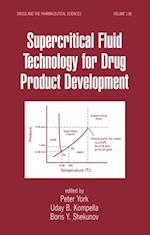 Supercritical Fluid Technology for Drug Product Development