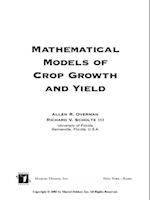 Mathematical Models of Crop Growth and Yield