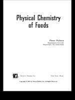 Physical Chemistry of Foods