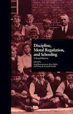 Discipline, Moral Regulation, and Schooling