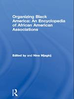 Organizing Black America: An Encyclopedia of African American Associations