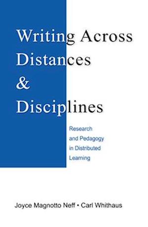 Writing Across Distances and Disciplines