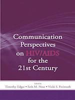 Communication Perspectives on HIV/AIDS for the 21st Century