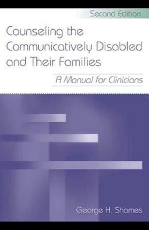Counseling the Communicatively Disabled and Their Families