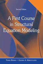 First Course in Structural Equation Modeling