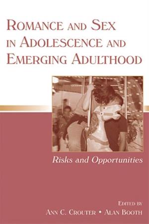 Romance and Sex in Adolescence and Emerging Adulthood