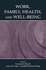 Work, Family, Health, and Well-Being