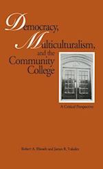 Democracy, Multiculturalism, and the Community College