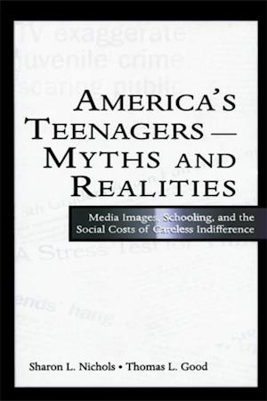 America''s Teenagers--Myths and Realities