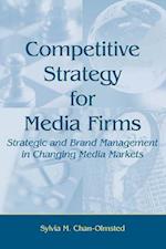 Competitive Strategy for Media Firms
