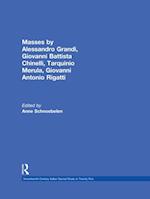Masses by Alessandro Grandi, Giovanni Battista Chinelli, Giovanni Rigatti, Tarquinio Merula