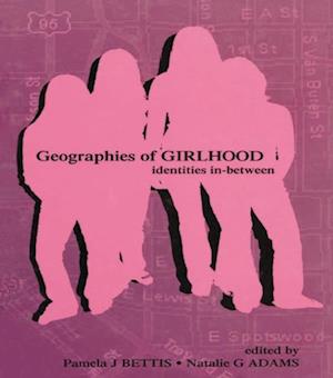 Geographies of Girlhood