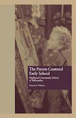 Parent-Centered Early School