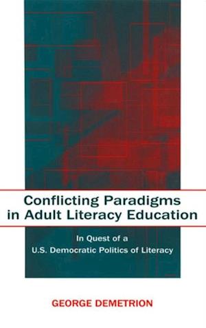 Conflicting Paradigms in Adult Literacy Education