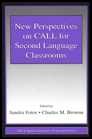 New Perspectives on CALL for Second Language Classrooms