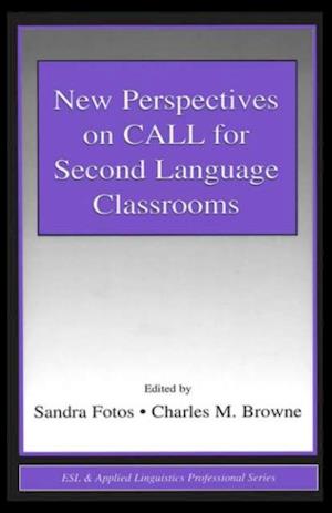 New Perspectives on CALL for Second Language Classrooms