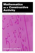 Mathematics as a Constructive Activity