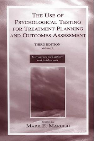 Use of Psychological Testing for Treatment Planning and Outcomes Assessment