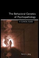 The Behavioral Genetics of Psychopathology