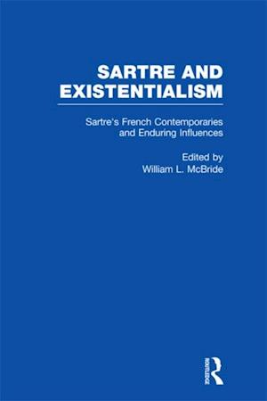 Sartre''s French Contemporaries and Enduring Influences