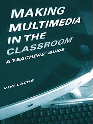 Making Multimedia in the Classroom