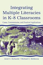 Integrating Multiple Literacies in K-8 Classrooms