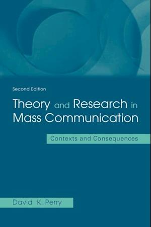 Theory and Research in Mass Communication