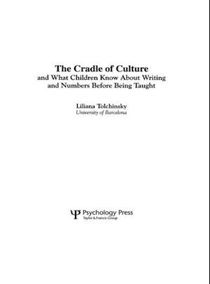 Cradle of Culture and What Children Know About Writing and Numbers Before Being