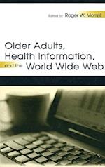 Older Adults, Health Information, and the World Wide Web