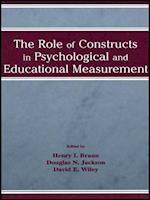 Role of Constructs in Psychological and Educational Measurement