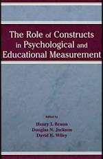 Role of Constructs in Psychological and Educational Measurement