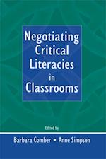 Negotiating Critical Literacies in Classrooms