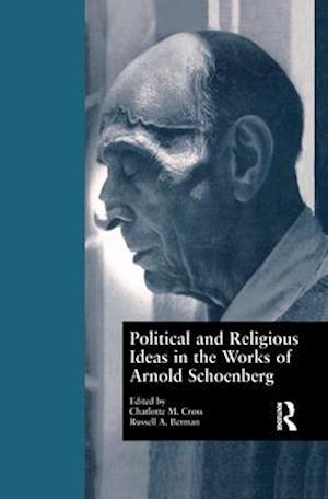 Political and Religious Ideas in the Works of Arnold Schoenberg