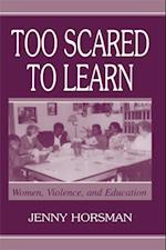 Too Scared To Learn