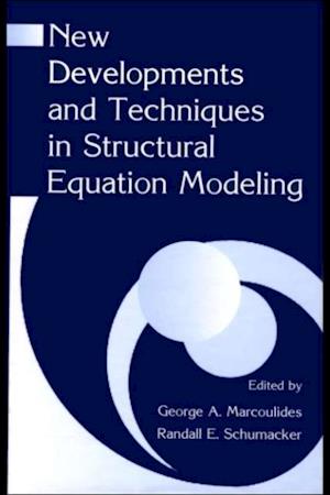 New Developments and Techniques in Structural Equation Modeling