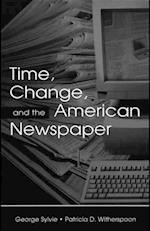 Time, Change, and the American Newspaper