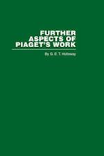 Further Aspects of Piaget''s Work