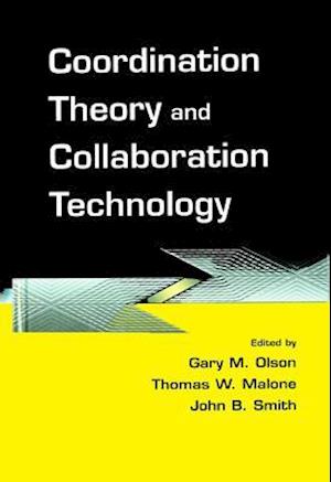 Coordination Theory and Collaboration Technology