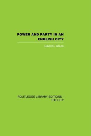 Power and Party in an English City