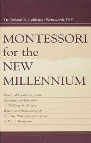 Montessori for the New Millennium