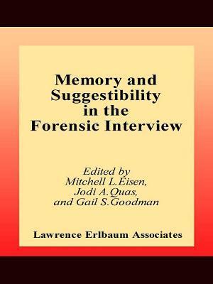 Memory and Suggestibility in the Forensic Interview