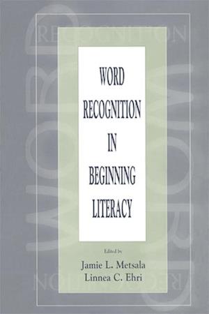 Word Recognition in Beginning Literacy