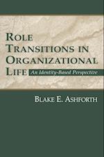 Role Transitions in Organizational Life