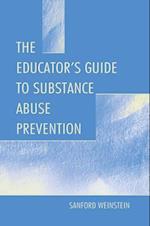 Educator's Guide To Substance Abuse Prevention