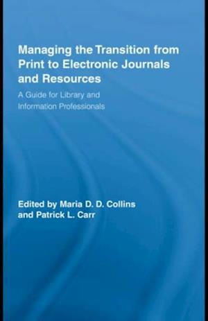 Managing the Transition from Print to Electronic Journals and Resources