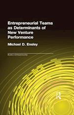 Entrepreneurial Teams as Determinants of of New Venture Performance