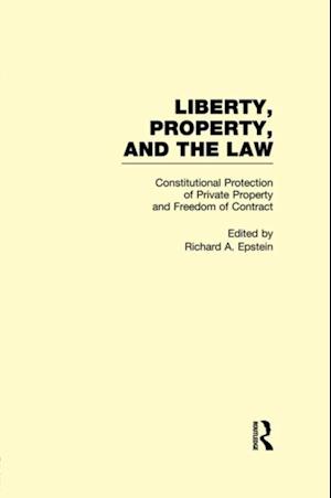 Constitutional Protection of Private Property and Freedom of Contract