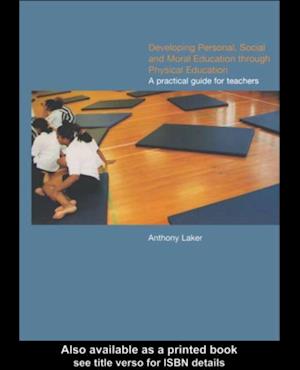 Developing Personal, Social and Moral Education through Physical Education